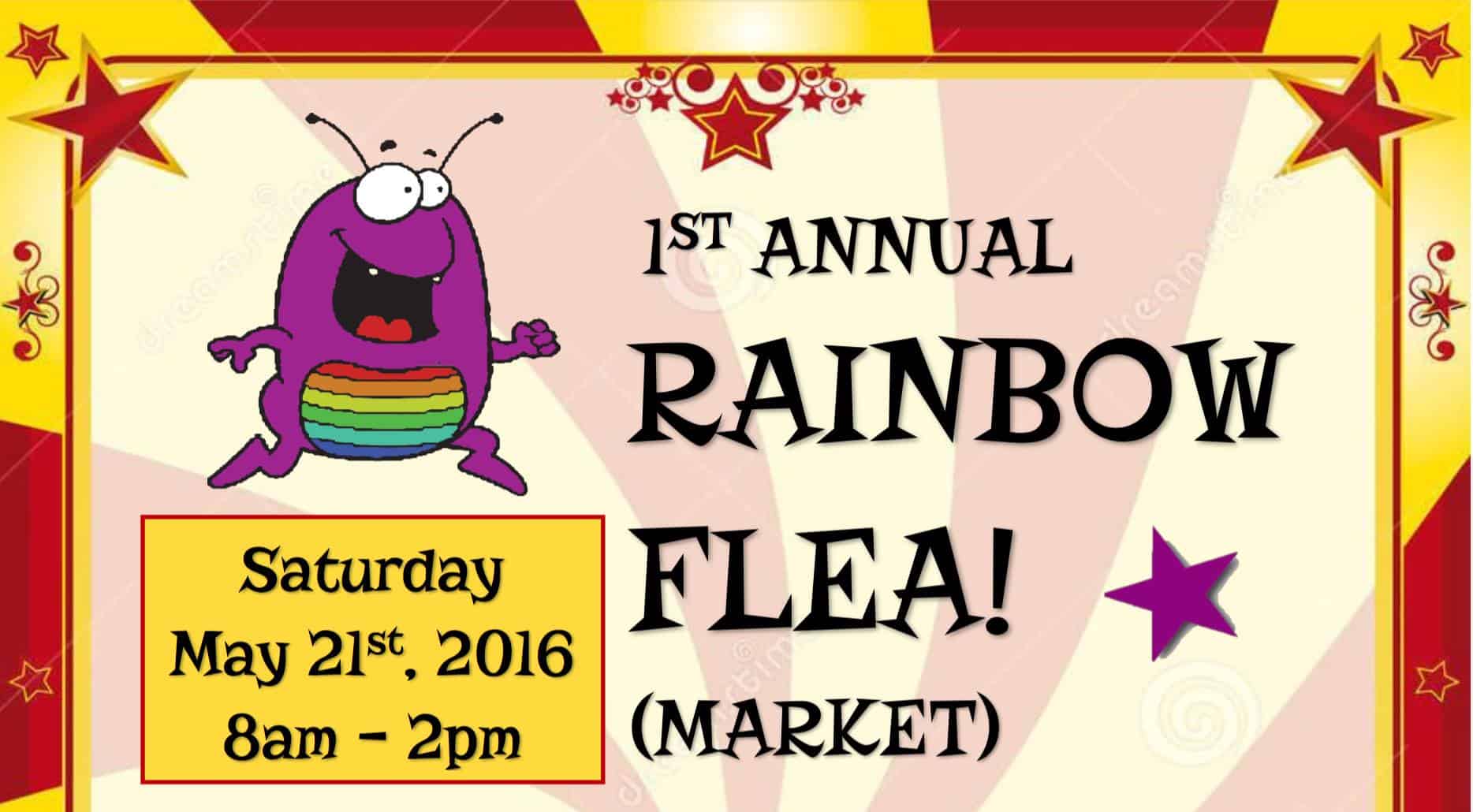 1st Annual Rainbow Flea!