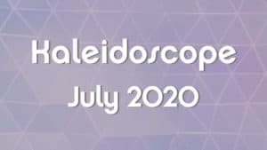 kaleidoscope july 2020